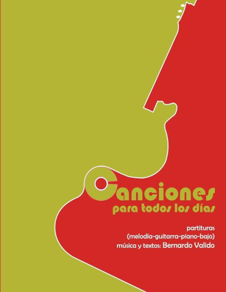 Canciones para todos los dias (Spanish Edition)