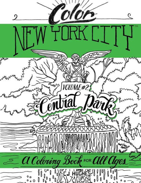 Color New York City - Volume #2 - Central Park: Central Park Coloring Book