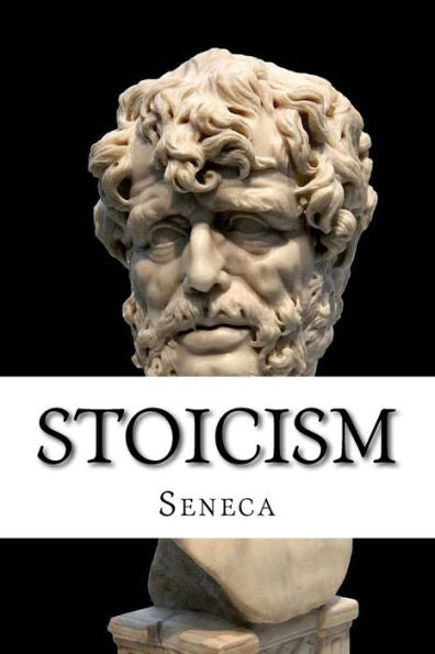 Stoicism : On The Shortness Of Life And Other Essays
