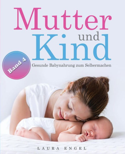 Mutter Und Kind : Gesunde Babynahrung Zum Selbermachen