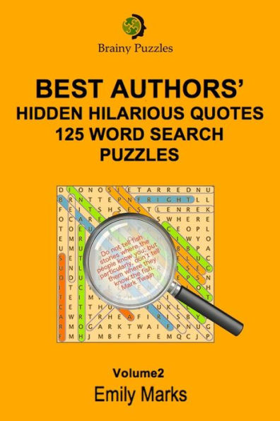 Best Authors' Hilarious Hidden Quotes - 125 Word Search Puzzles (Best Authors' Quotes)