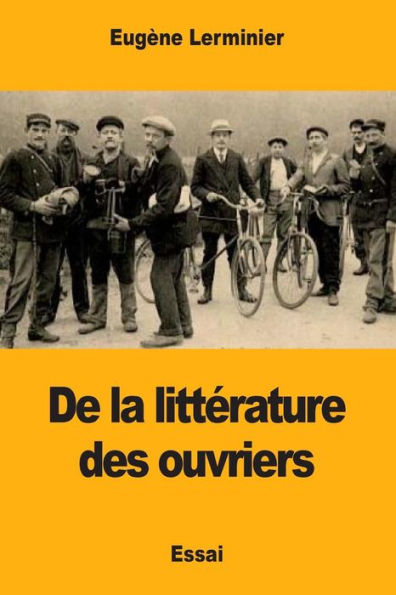 De la litt�rature des ouvriers (French Edition)