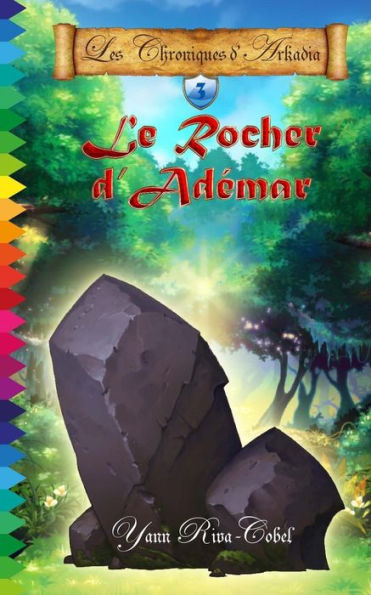 Le Rocher d'Ademar (Les Chroniques d'Arkadia t.3) (French Edition)