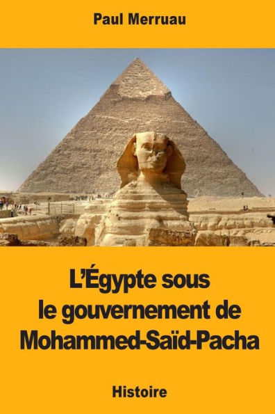 L'Gypte Sous Le Gouvernement De Mohammed-Sad-Pacha