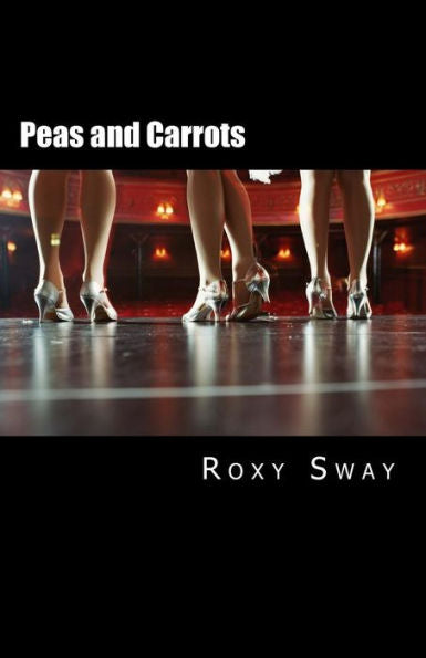 Peas And Carrots : A Deliciously Short Story Of Erotic Exploration