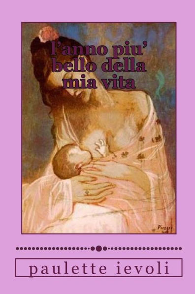 l'anno piu' bello della mia vita (Italian Edition)