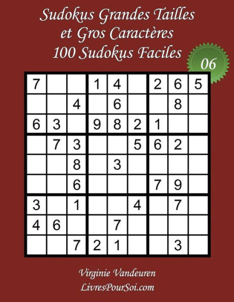 Sudokus Grandes Tailles Et Gros Caractres - Niveau Facile - N6 : 100 Sudokus Moyens - Grands Caractres - 36 Points