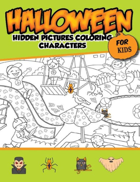 Halloween Hidden Pictures Coloring Charaters For Kids: Hidden Pictures For Childrens
