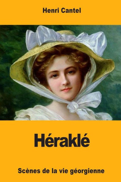 Herakle: Scènes de la vie Georgienne (French Edition)