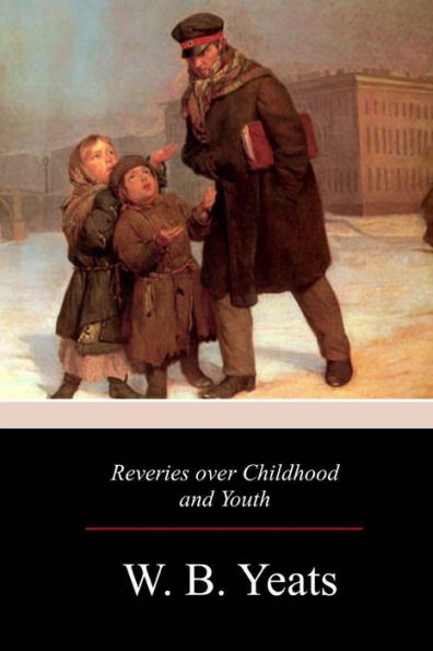 Reveries Over Childhood And Youth - 9781976531590