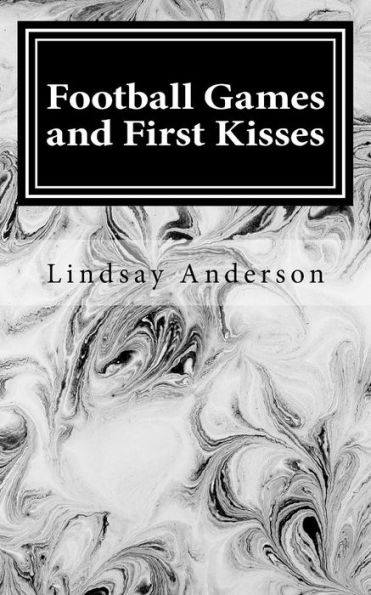Football Games and First Kisses (Collette)