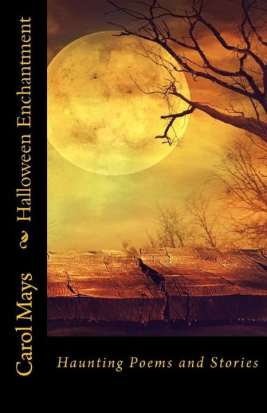 Halloween Enchantment: Haunting Poems and Stories