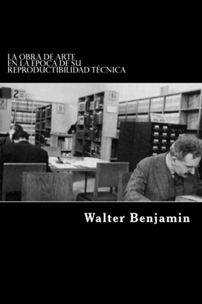 La obra de arte en la epoca de su reproductibilidad tecnica (Spanish Edition) - 9781976543579