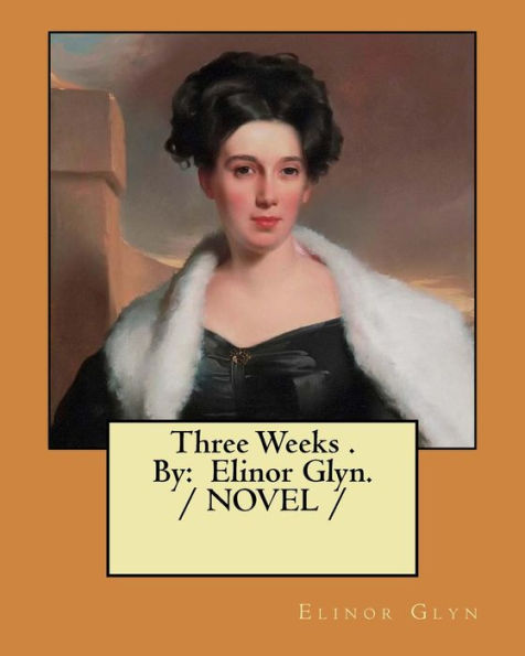 Three Weeks - 9781976565052