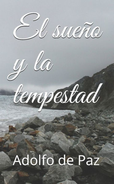 El sue?o y la tempestad (Spanish Edition)