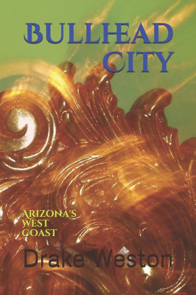 Bullhead City: la costa oeste de Arizona