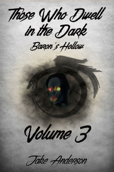 Those Who Dwell In The Dark : Baron's Hollow:
