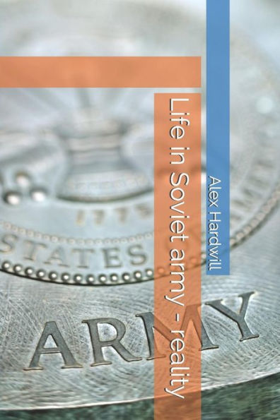 Life In Soviet Army - Reality