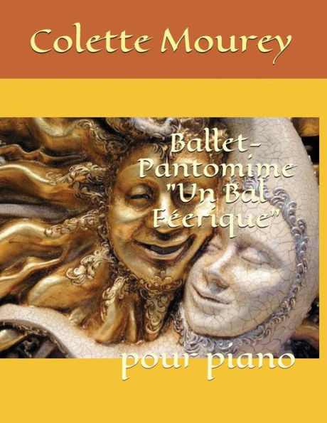 Ballet-Pantomime "Un Bal F�erique": pour piano (French Edition)