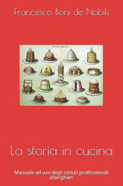 La storia in cucina: Manuale ad uso degli istituti professionali alberghieri (Italian Edition)
