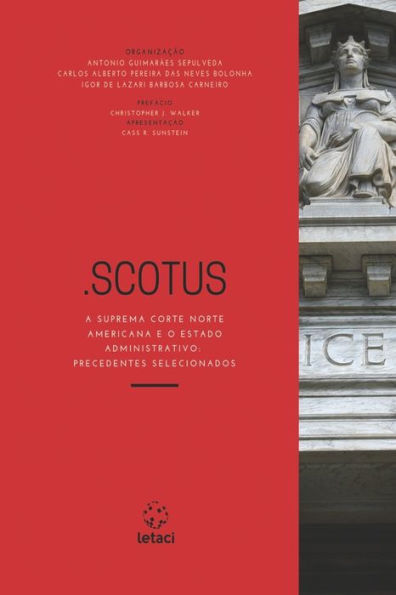 .SCOTUS: A Suprema Corte Norte Americana e o Estado Administrativo: Precedentes Selecionados (Portuguese Edition)