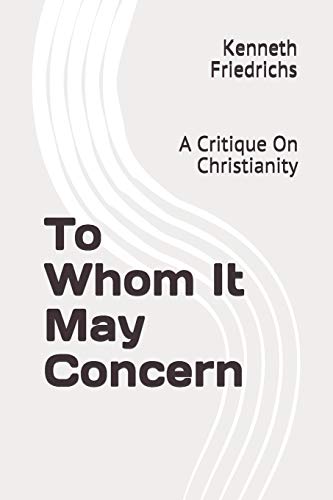 To Whom It May Concern : A Critique On Christianity