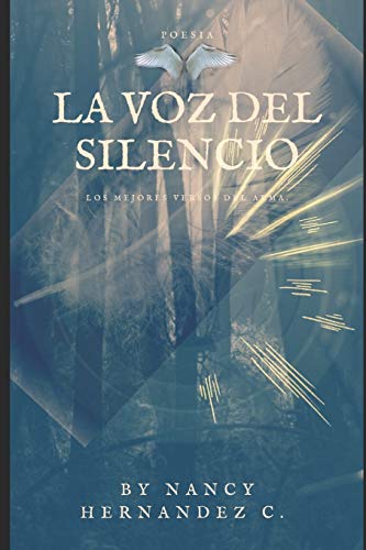 La Voz Del Silencio: El Alma Detr?s De Las Letras... (Spanish Edition)