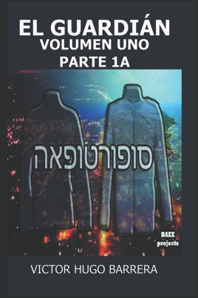 EL GUARDIaN: LA HISTORIA COMPLETA (Spanish Edition)