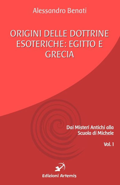 Origini Delle Dottrine Esoteriche : Egitto E Grecia