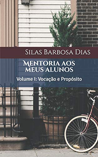 Mentoria aos meus alunos: Voca???·o e Prop??sito (Mentoria Crist?·) (Portuguese Edition)