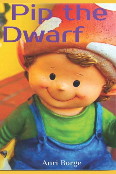 Pip The Dwarf - 9781977091123