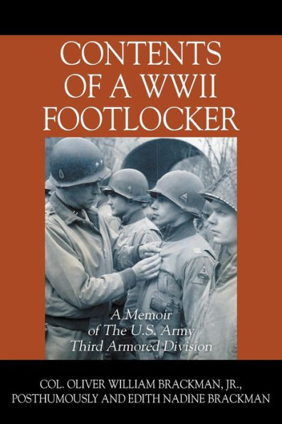 Contents of a WWII Footlocker: A Memoir of The U.S. Army Third Armored Division