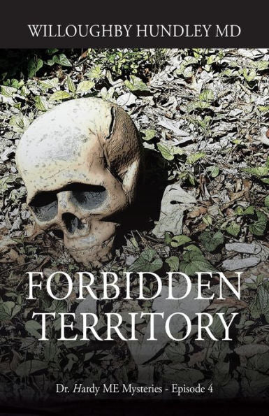 Forbidden Territory: Dr. Hardy Me Mysteries - Episode 4 - 9781977259196