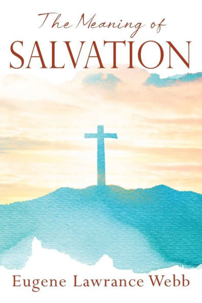 The Meaning Of Salvation