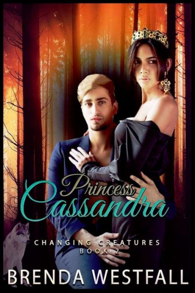 Princess Cassandra: Changing Creatures 2