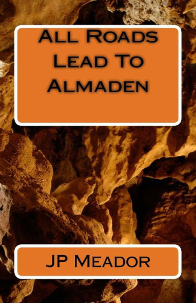 Todos los caminos conducen a Almadén
