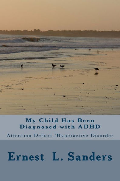 My Child Has Been Diagnosed With Adhd : Attention Deficit Disorder