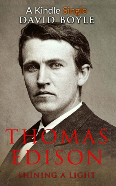 Thomas Edison : Shining A Light