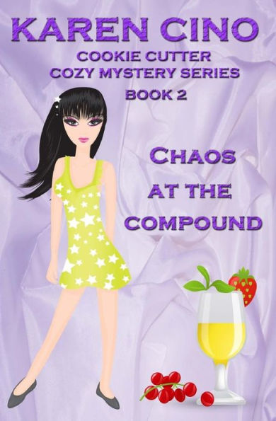 Chaos at the Compound (Cookie Cutter Cozy Mystery)