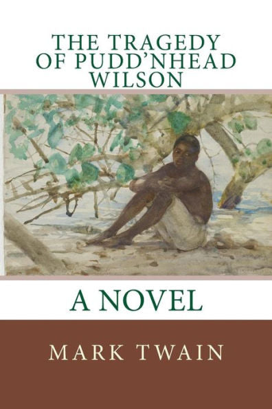 The Tragedy Of Pudd'Nhead Wilson - 9781977607256