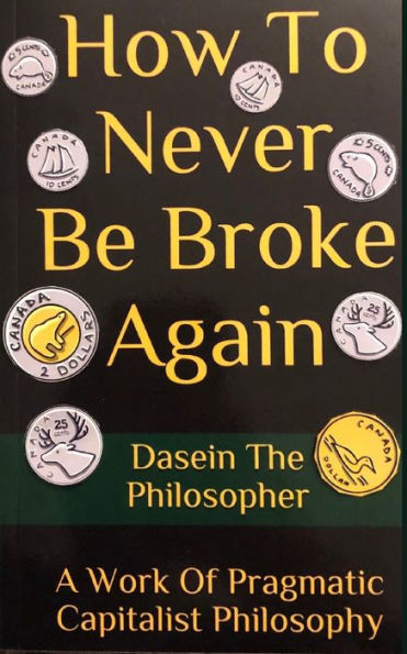 How To Never Be Broke Again