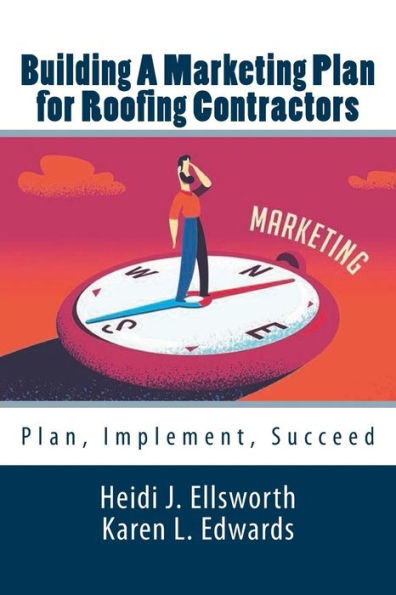 Elaboración de un plan de marketing para contratistas de tejados: planificar, implementar y tener éxito (marketing para contratistas de tejados)