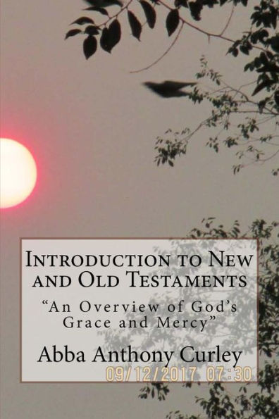 Introduction to New and Old Testaments: "An Overview of God's Grace and Mercy"