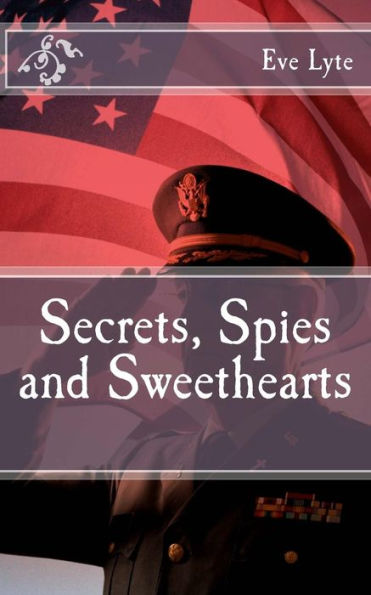 Secrets, Spies And Sweethearts