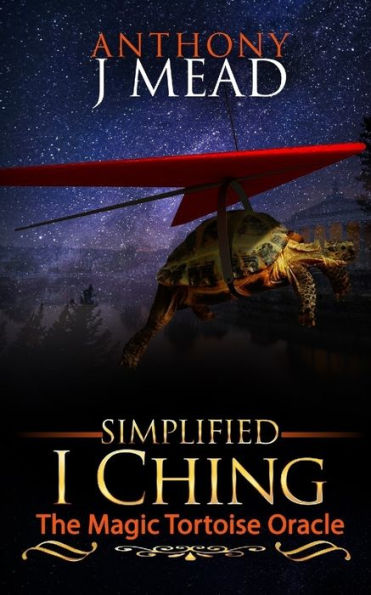 simplified I Ching' : The Magic Tortoise Oracle
