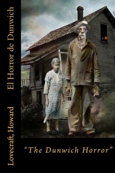 El Horror de Dunwich: “The Dunwich Horror” (Spanish Edition)