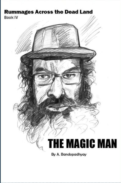 Rummages Across The Dead Land-Book Iv : The Magic Man