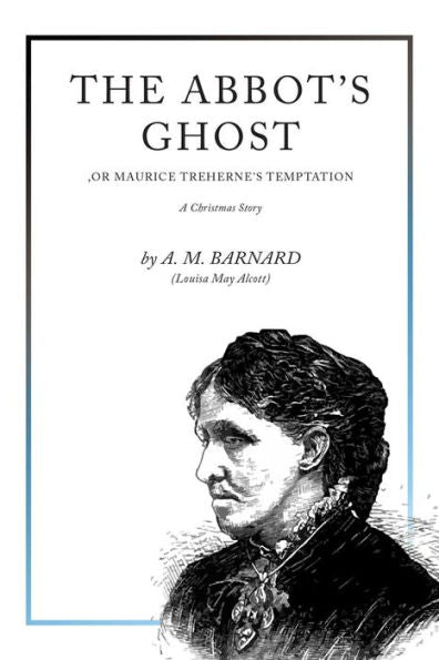 The Abbot'S Ghost : A Christmas Story - 9781977768872