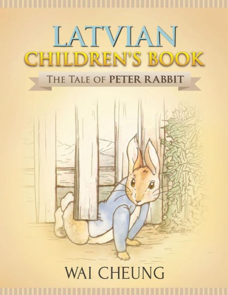 The Tale Of Peter Rabbit : Latvian Children'S Book