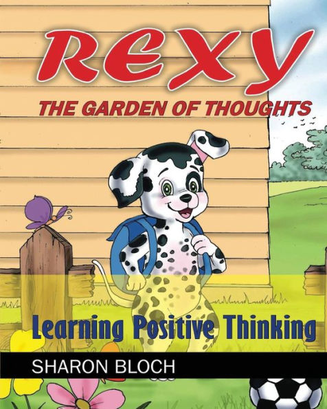 Rexy The Garden Of Thoughts : Learning Positive Thinking